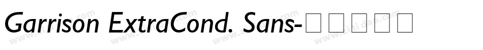 Garrison ExtraCond. Sans字体转换